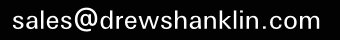 sales at drewshanklin.com
